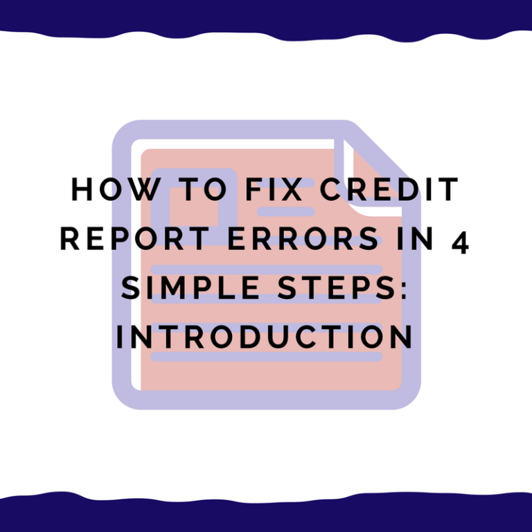 How To Fix Any Credit Report Error In 4 Simple Steps You Can Do Free