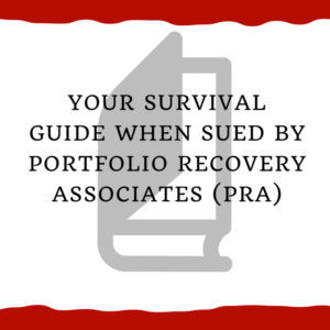 Your Survival Guide When Sued By Portfolio Recovery Associates (PRA)