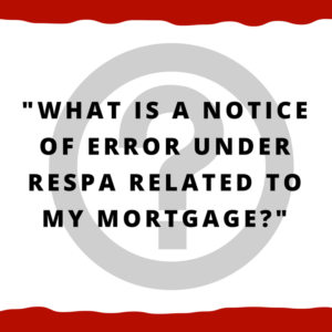 "What is a notice of error under RESPA related to my mortgage?"