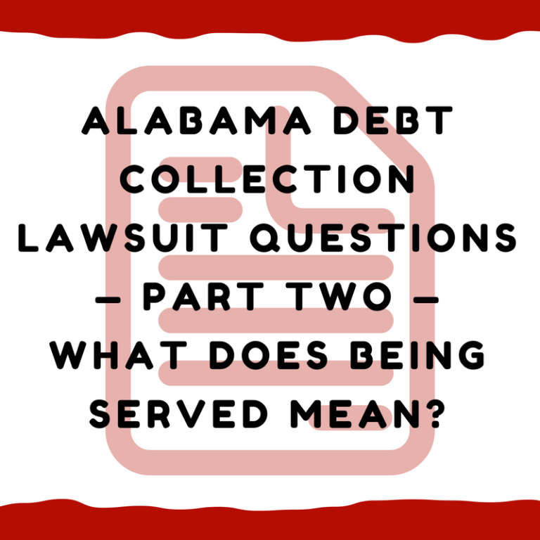 alabama-debt-collection-lawsuits-part-two-being-served-with-lawsuit